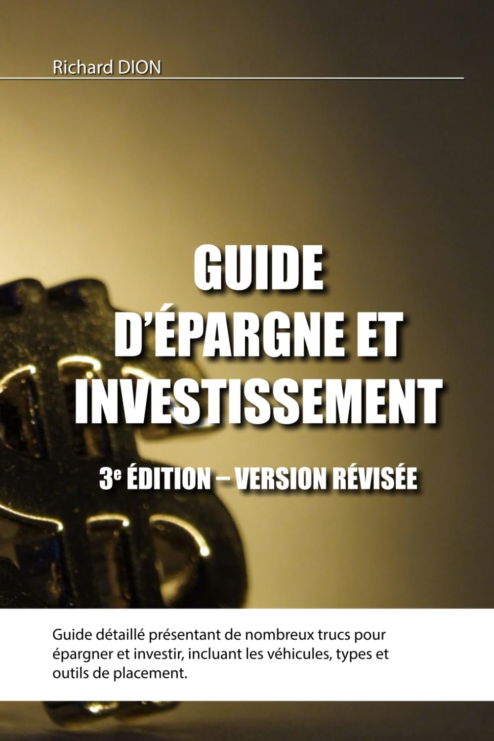 Guide d'pargne et investissement - 3e dition - Version rvise