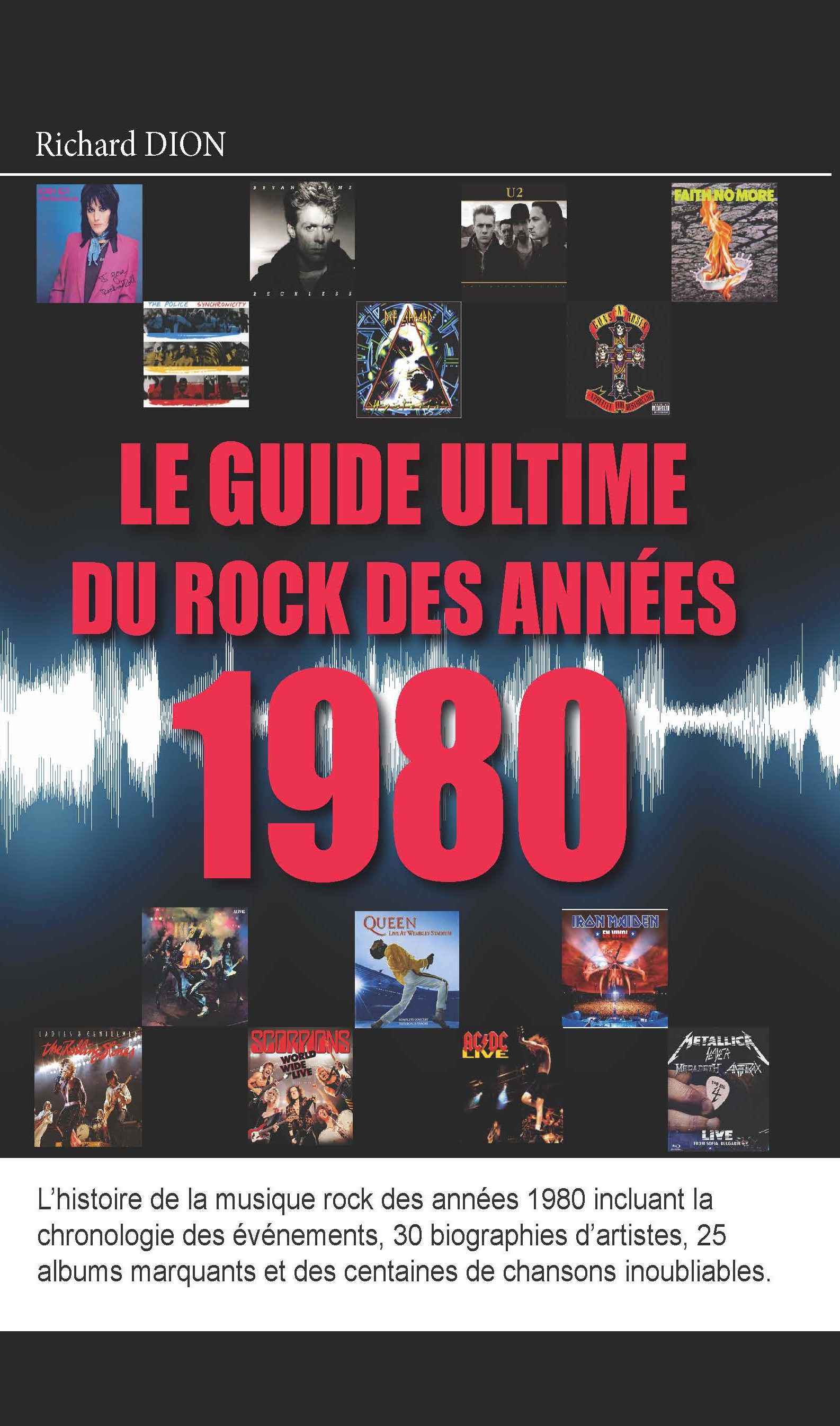 Richard Dion - Le guide ultime du rock des années 1980